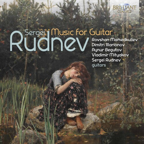 Rudnev: Music For Guitar  Sergei Rudnov, Aynur Begutov, Rovshan Mamedkuliev, Vladimir Mityakov, Dimitri Illarionov