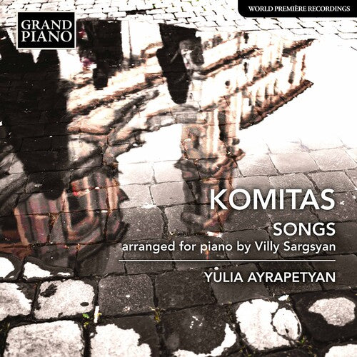 Komitas: Songs (Arr. For Piano By Villy Sargsyan)