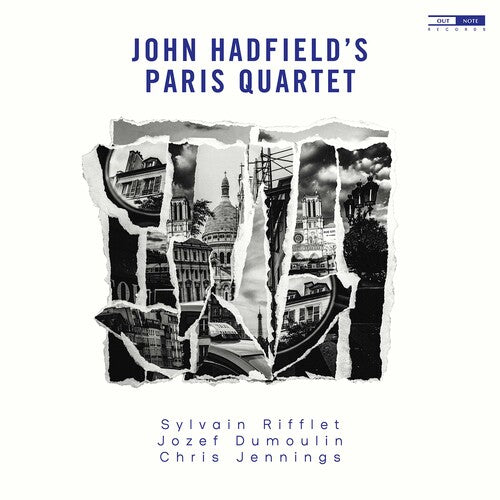 John Hadfield'S Paris Quartet  John Hadfield, Jozef Dumoulin, Chris Jennings, Sylvain Rifflet, Nguyen Le
