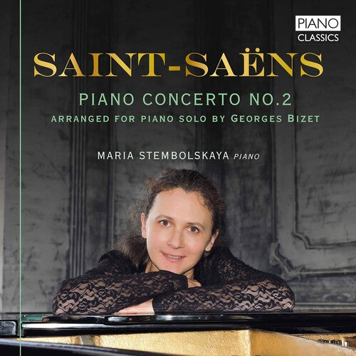 Saint-Saëns: Piano Concerto No. 2 (Arr. For Piano Solo By Ge  Maria Stembolskaya