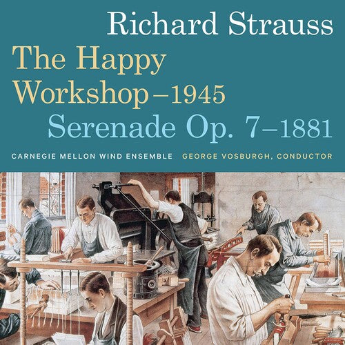 Richard Strauss: The Happy Workshop & Serenade, Op.7
