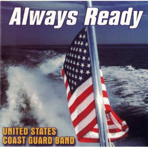 UNITED STATES COAST GUARD BAND: Always Ready