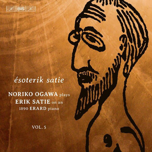 Satie: Piano Music, Vol. 5 - "Esoterik Satie"