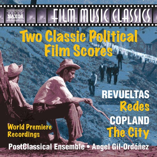 Copland & Revueltas: Two Classic Political Film Scores