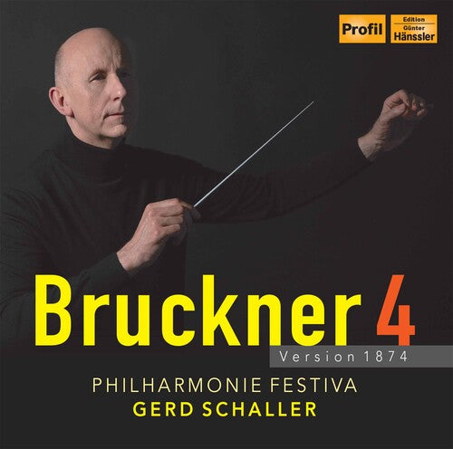 Bruckner 4 - Version 1874  Philharmonie Festiva, Gerd Schaller