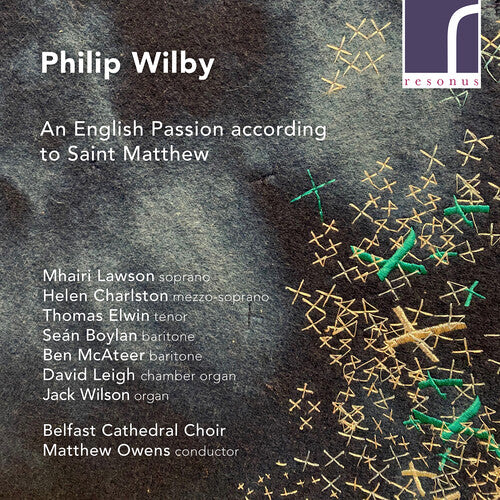 Wilby: An English Passion According To Saint Matthew