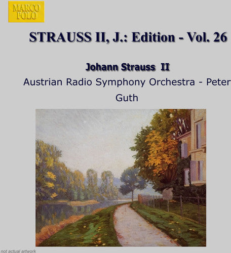 STRAUSS II, J.: Edition - Vol. 26