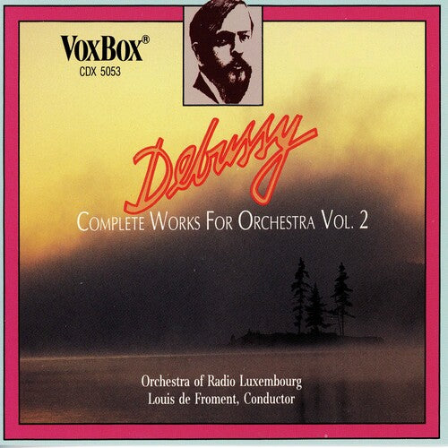 Debussy: Complete Works For Orchestra, Vol. 2