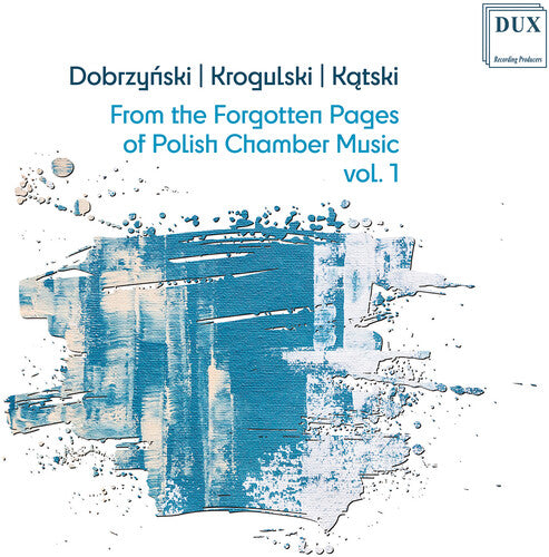 Dobrzynski, Katski & Krogulski: From the Forgotten Pages of