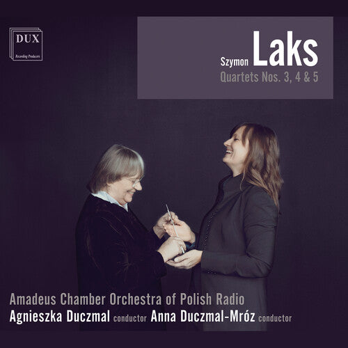 Laks: Quartets Nos. 3, 4 & 5