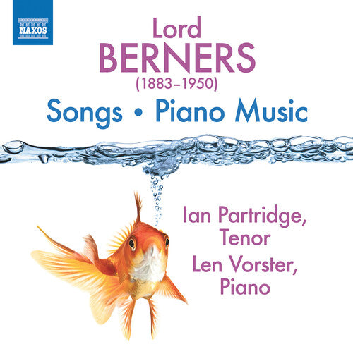 Berners: Songs & Piano Music