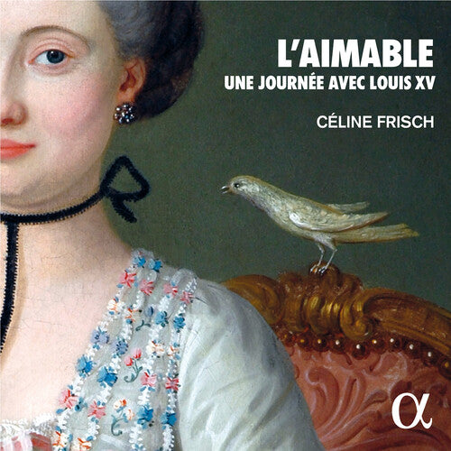 L'Aimable - Une journee avec Louis XV