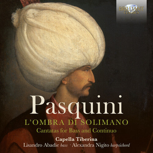 Pasquini: L'ombra di solimano - Cantatas for Bass & Continuo