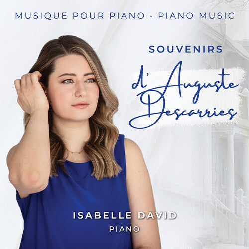 Descarries: Souvenirs D'Auguste Descarries  Isabelle David
