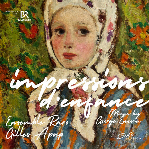 Enescu: Impressions d' enfance