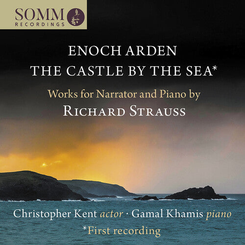 R. Strauss: Enoch Arden, The Castle by the Sea
