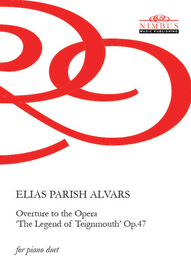 Alvars: Overture to the Opera 'The Legend of Teignmouth', Op