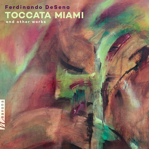 Desena: Toccata Miami & Other Works