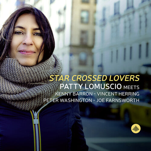Star Crossed Lovers  Patty Lomuscio, Kenny Barron, Vincent Herring, Peter Washington, Joe Farnsworth