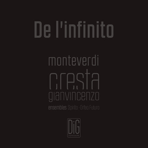 Monteverdi & Cresta: De l'infinito