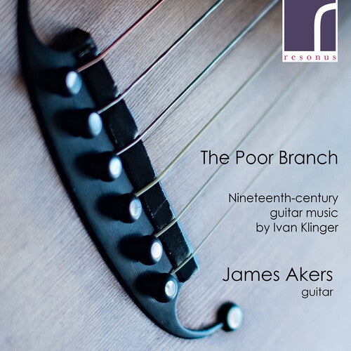 Klinger: The Poor Branch - 19th-Century Guitar Music