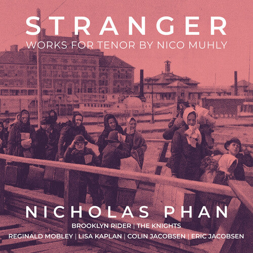 Muhly: Stranger - Works for Tenor