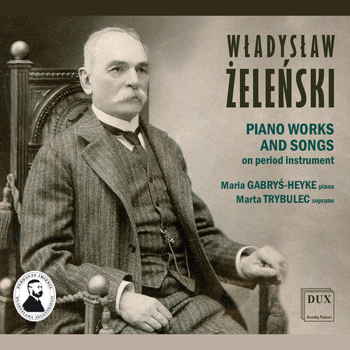 Zelenski: Piano Works & Songs on Period Instruments