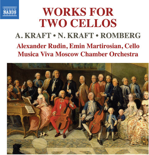 A. Kraft, N. Kraft & Romberg: Works For 2 Cellos  Alexander Rudin, Emin Martirosian, Musica Viva Moscow Chamber Orchestra