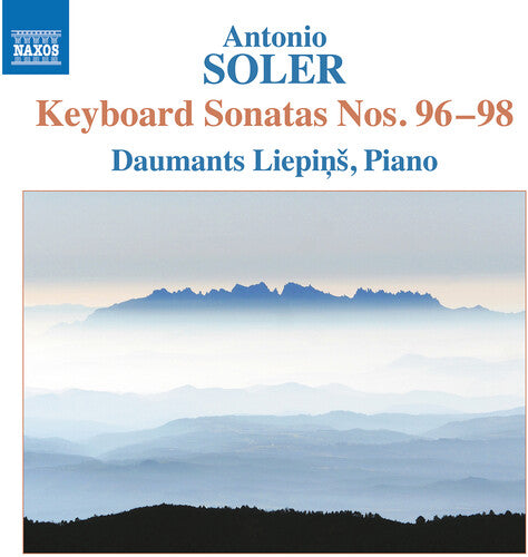 Soler: Keyboard Sonatas Nos. 96–98  Daumants Liepins