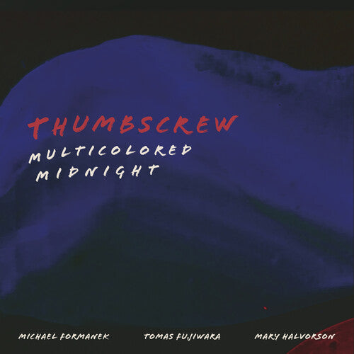 Multicolored Midnight / Thumbscrew