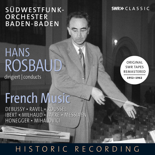 Hans Rosbaud Conducts French Music