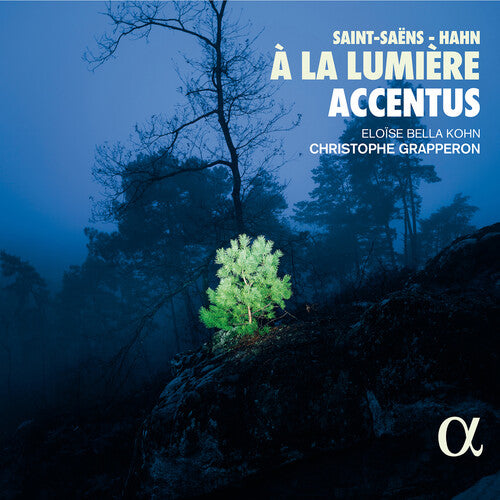 Saint-Saens & Hahn: À La Lumiere