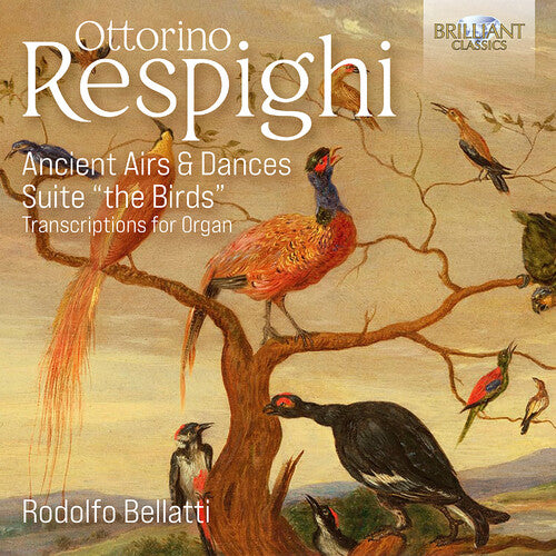 Respighi: Ancient Airs & Dances & Suite “The Birds” - Transc