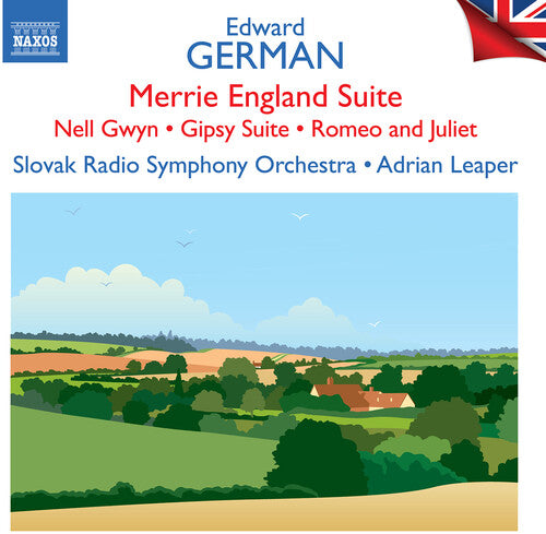 German: Merrie England Suite; Nell Gwyn – Overture And Three  Slovak Radio Symphony Orchestra, Adrian Leaper
