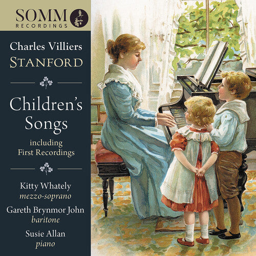 Stanford: Children's Songs including First Recordings / Kitty Whately