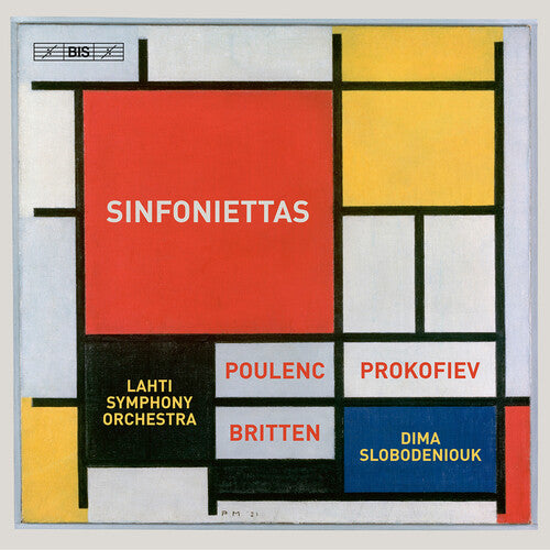 Poulenc, Prokofiev & Britten: Three Sinfoniettas