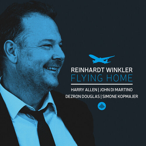 Flying Home  Reinhardt Winkler, Harry Allen, John Di Martino, Dezron Douglas