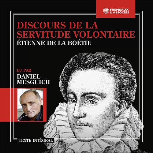 Discours de la Servitude Volontaire - Lu par Daniel Mesguich
