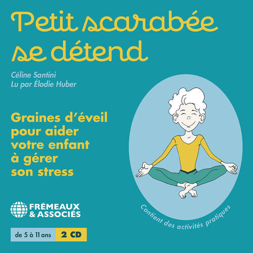 Petit Scarabee Se Detend, Graines D’eveil pour Aider votre E