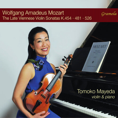 Mozart: The Late Viennese Violin Sonatas K. 454, 481 & 526