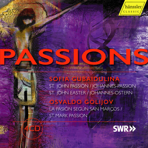 Golijov & Gubaidulina: Passions - St. John Passion & St. Mar  Kammerchor Der Musikhochschule Trossingen, Andreas Eckhardt, Radio-Sinfonieorchester Des Swr, Gachin