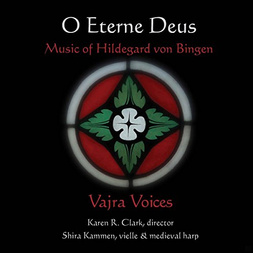Hildegard von Bingen: O Eterne Deus