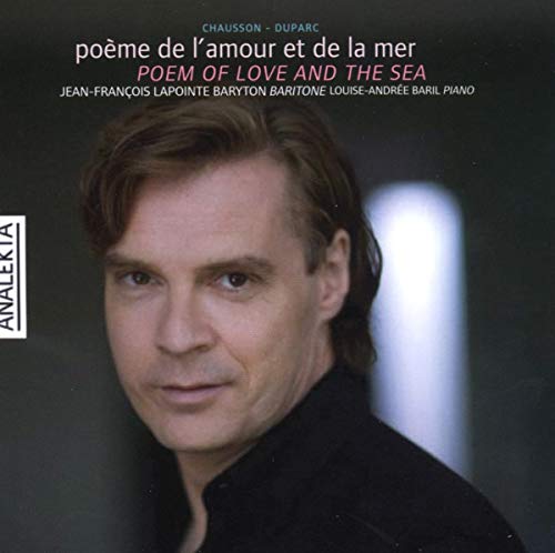 Vocal Recital: Lapointe, Jean-Francois - CHAUSSON / DUPARC (