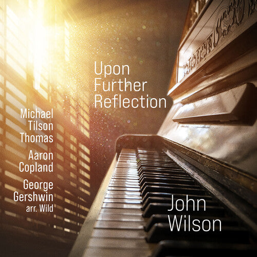 Thomas, Copland & Gershwin: Upon Further Reflection