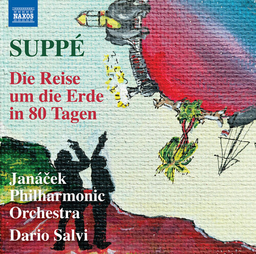 Suppe: Music For The Stage - Die Reise Um Die Erde In 80 Tag
