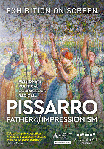 Exhibition On Screen - Pissarro, Father Of Impressionism