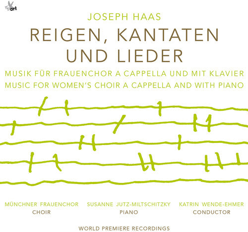 Haas: Reigen, Kantaten und Lieder