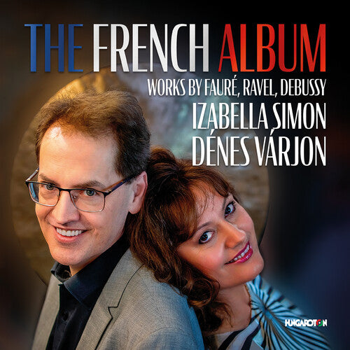 Debussy, Faure & Ravel: The French Album
