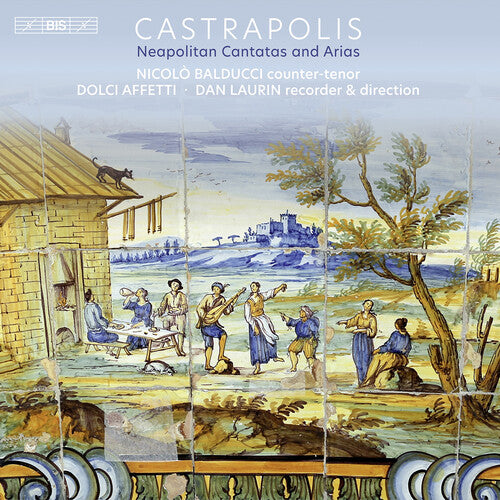 Castrapolis – Neapolitan Cantatas & Arias