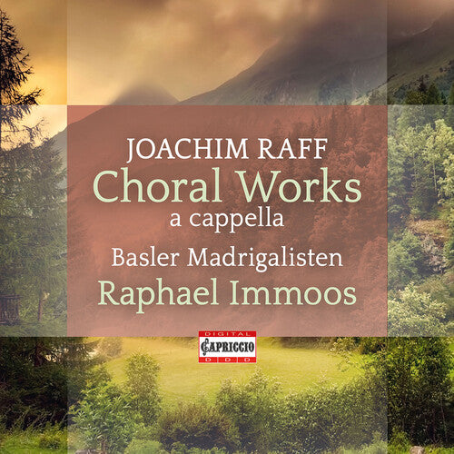 Raff: Choral Works A Cappella